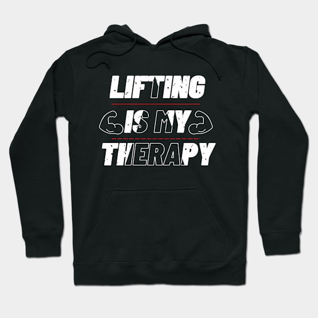 Lifting Is My Therapy T-Shirt Hoodie by Totality Addict